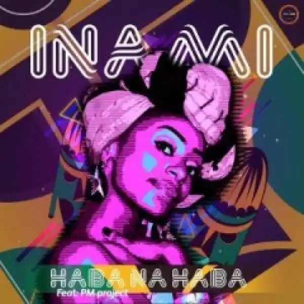 Inami - Haba Na Haba (Original Mix) Ft. PM Project